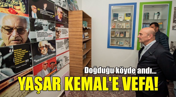 Soyer, Yaşar Kemal'i doğduğu köyde andı!