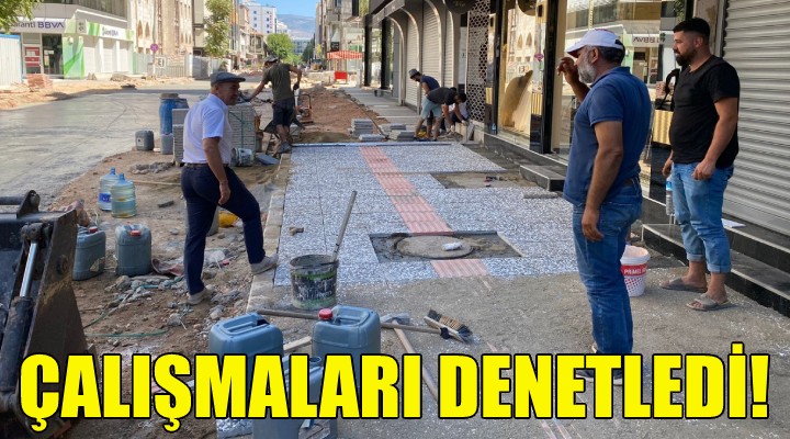 Soyer, çalışmaları denetledi!