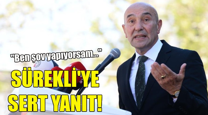 Soyer'den Sürekli'ye sert yanıt!