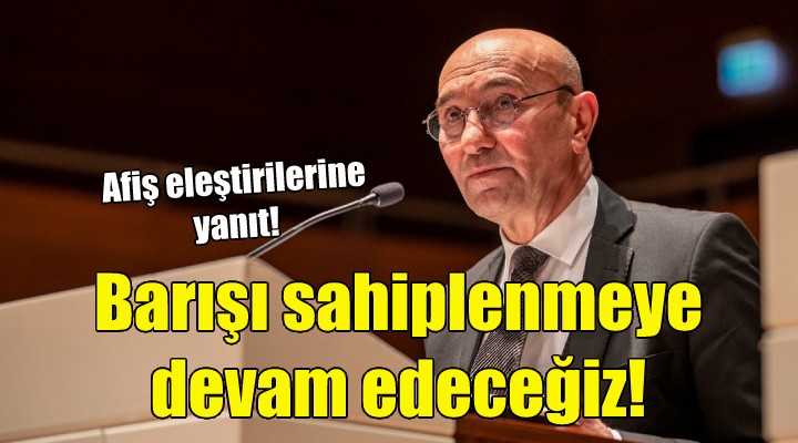 Soyer'den afiş eleştirilerine yanıt!