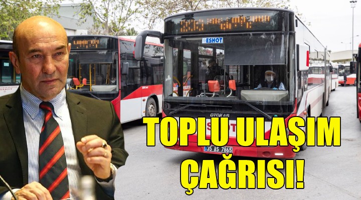 Soyer'den toplu ulaşım çağrısı!