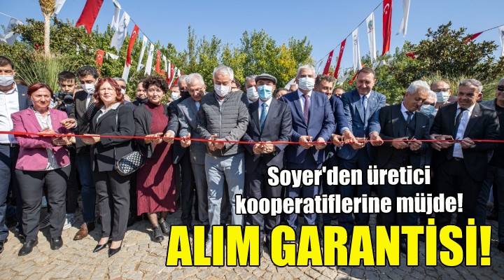 Soyer'den üretici kooperatiflerine müjde!