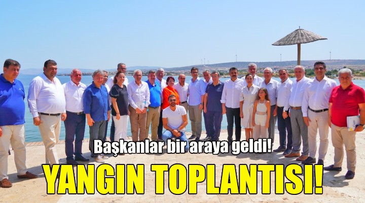 Soyer'in çağrısıyla yangın toplantısı!