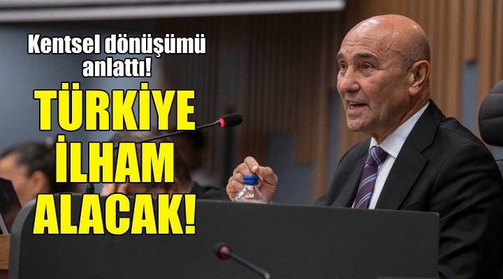 Soyer, kentsel dönüşümü anlattı: Türkiye ilham alacak!