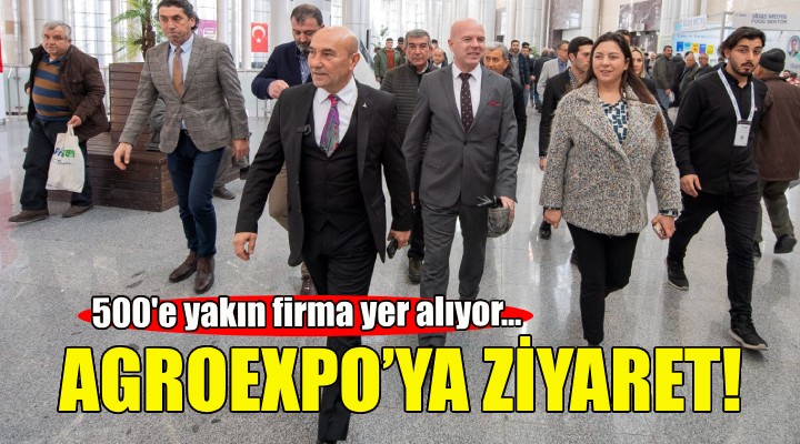 Soyer'den AGROEXPO'ya ziyaret!