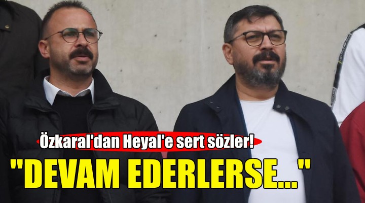 Süleyman Özkaral'dan Vahdettin Heyal'e sert sözler!