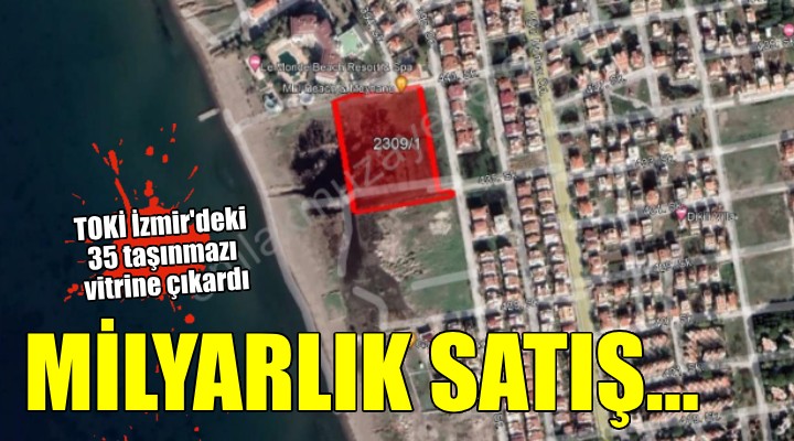 TOKİ'den İzmir'de milyarlık satış!