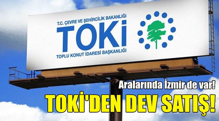 TOKİ'den dev satış!