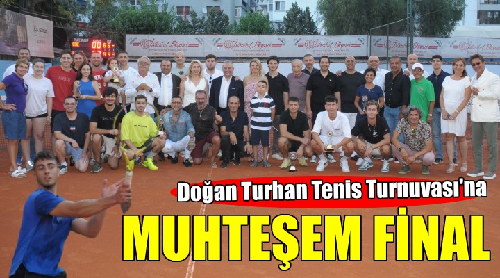 TSYD Doğan Turhan Tenis Turnuvası'na muhteşem final...