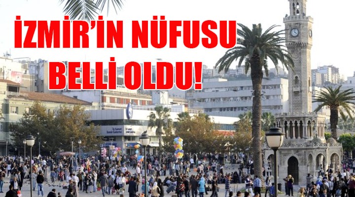 TÜİK yeni rakamları açıkladı: İzmir'in nüfusu kaç oldu?