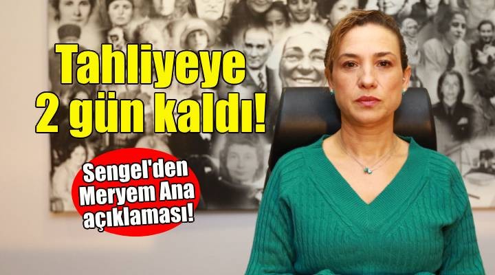 Tahliyeye 2 gün kaldı... Başkan Sengel'den Meryem Ana açıklaması!