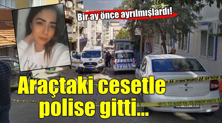 Araçtaki kadın cesedi ile polis merkezine gitti!