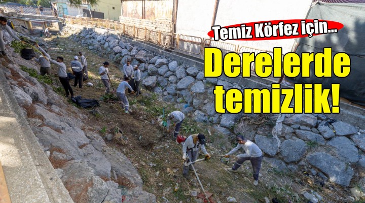 Temiz Körfez için derelerde temizlik seferberliği!