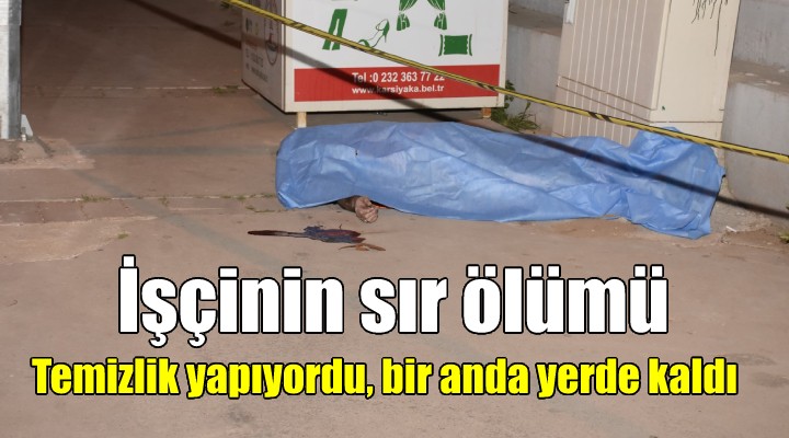 Temizlik görevlisinin sır ölümü...