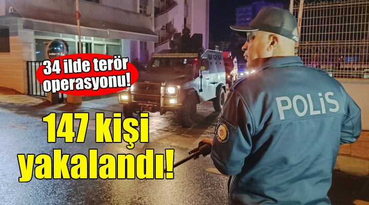 Terör operasyonu: 147 kişi yakalandı!