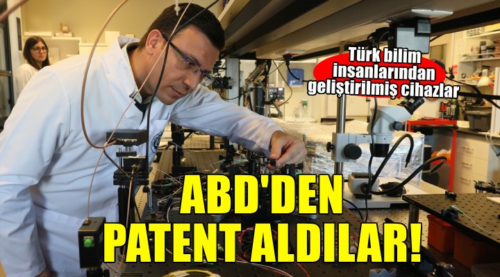 Tersine beyin göçüyle dönen Türk bilim insanlarının cihazlarına ABD'den patent