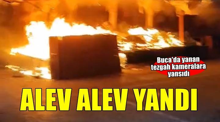Tezgah alev alev yandı