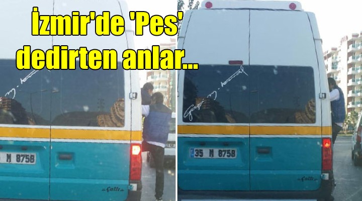 İzmir'de 'Pes' dedirten anlar...