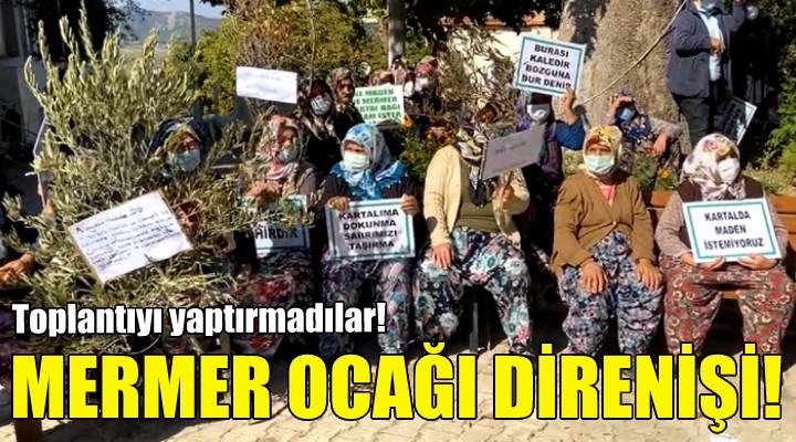 Tire'de mermer ocağı direnişi!