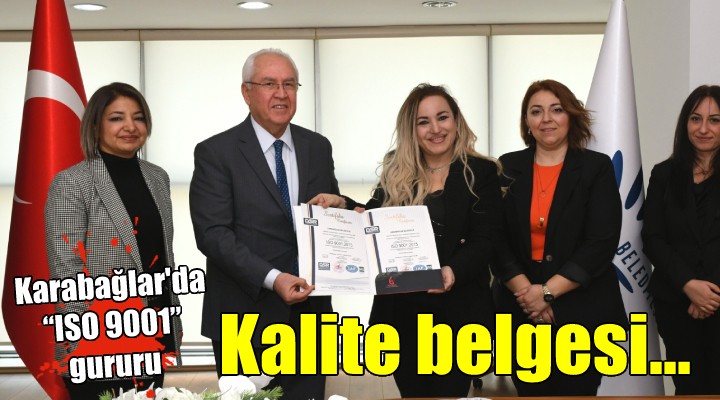 Toplam Kalite Yönetimi Belgesi ISO 9001 Karabağlar'da...