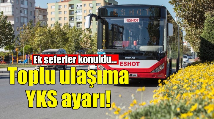 Toplu ulaşıma YKS ayarı!