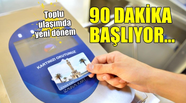 Toplu ulaşımda 90 dakika dönemi başlıyor