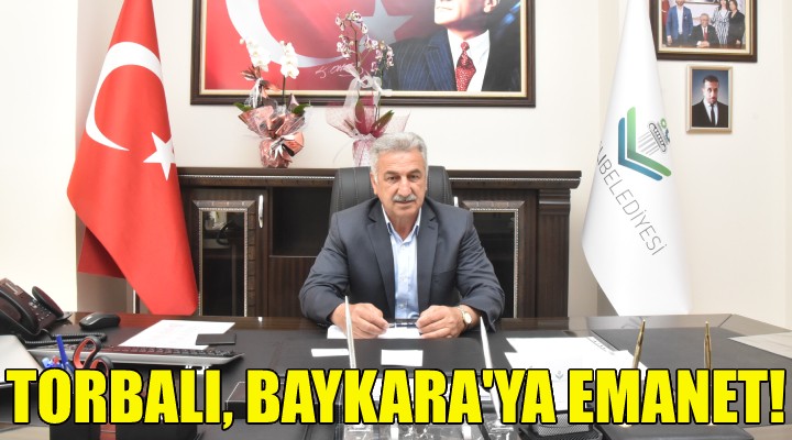 Torbalı, Mehmet Baykara'ya emanet!