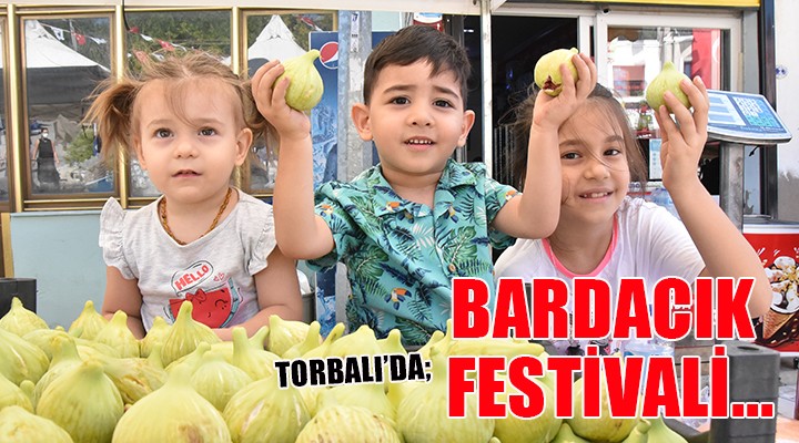 Torbalı'da 'Bardacık Festivali'
