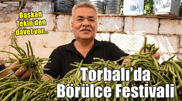 Torbalı'da Börülce Festivali...