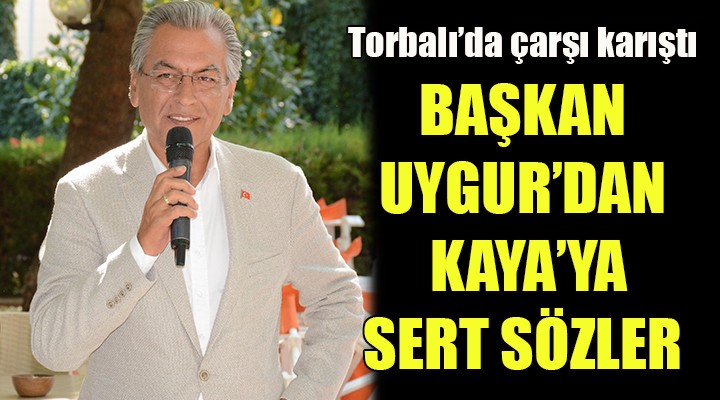 Torbalı'da çarşı karıştı! Başkan Uygur'dan AK Partili Kaya'ya sert sözler