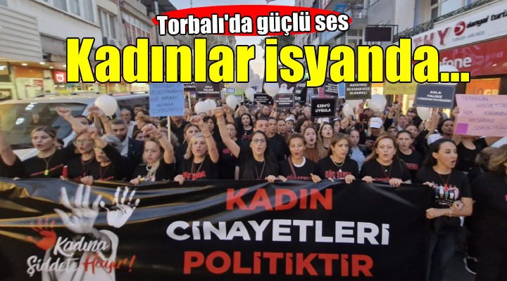 Torbalı'da kadın cinayetlerine karşı güçlü ses..