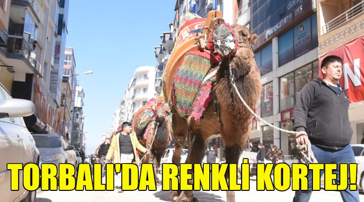 Torbalı'da renkli kortej!