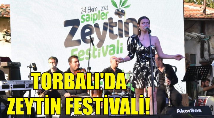 Torbalı'da zeytin festivali!