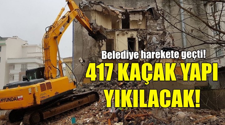 Torbalı'daki 417 kaçak yapı yıkılacak!
