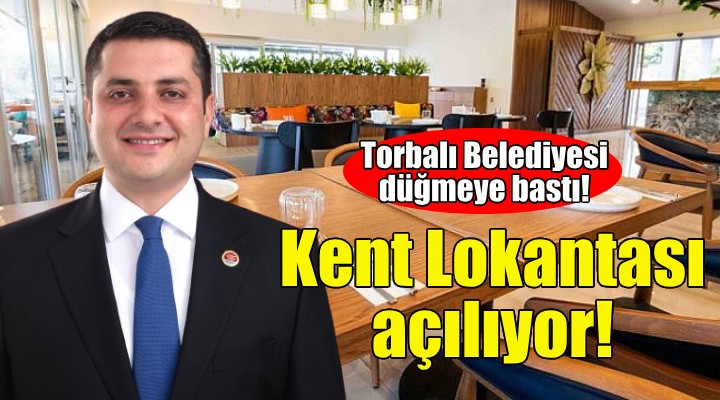 Torbalı'ya 2 yeni Kent Lokantası!