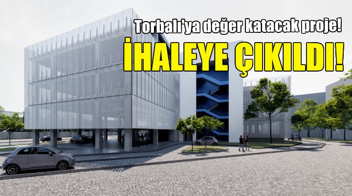 Torbalı'ya değer katacak proje!