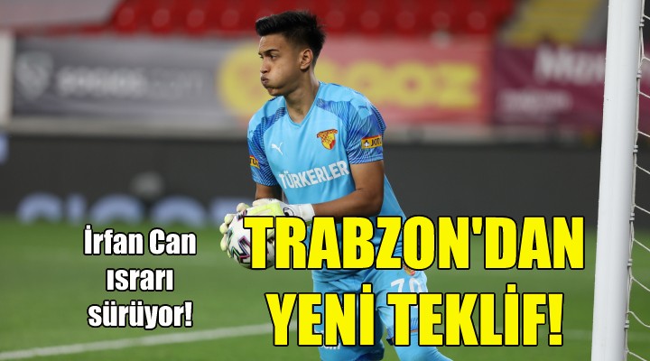 Trabzonspor'dan yeni İrfan Can teklifi!