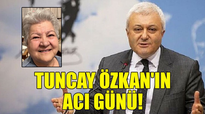 Tuncay Özkan'ın acı günü!