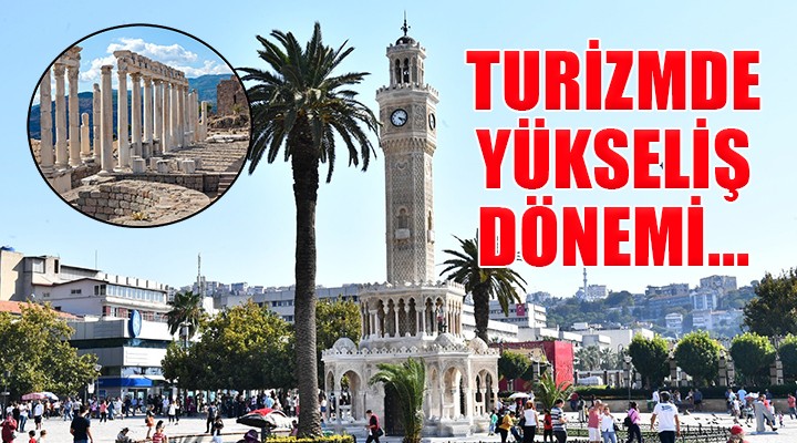 Turizmde İzmir'in yükseliş dönemi başladı...