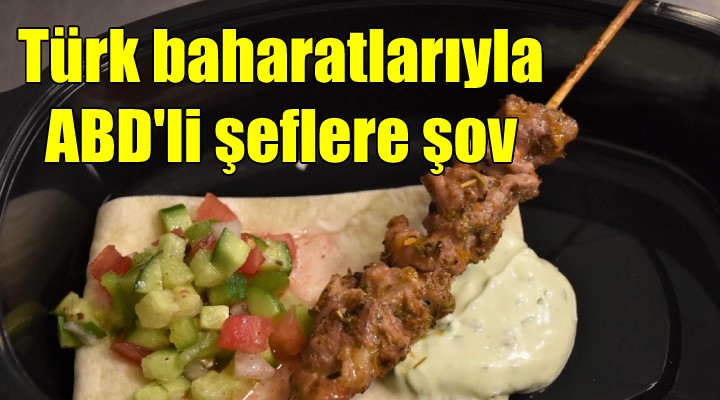 Türk baharatlarıyla ABD'li şeflere şov!