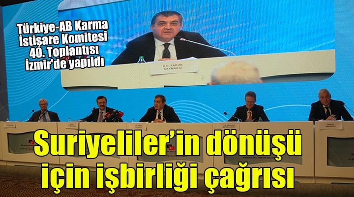 Türkiye-AB Karma İstişare Komitesi 40. Toplantısı İzmir'de yapıldı
