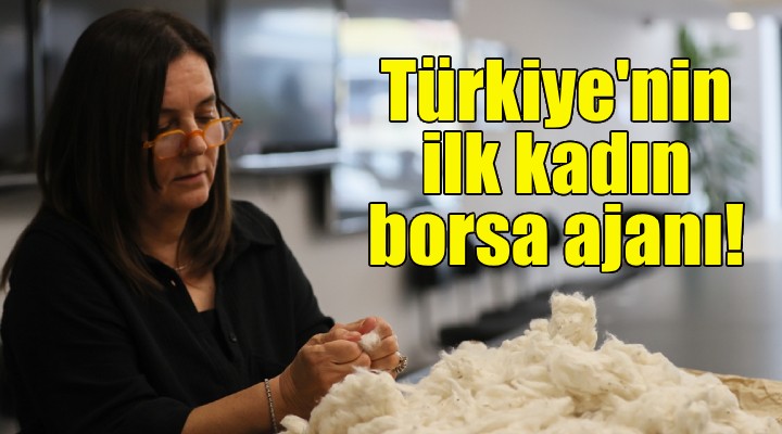 Türkiye'nin ilk kadın borsa ajanı!