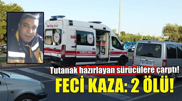 Tutanak hazırlayan sürücülere çarptı: 2 ölü!