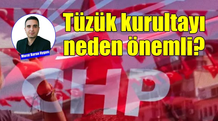 Tüzük kurultayı neden önemli?