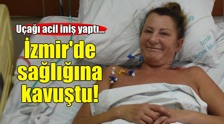 Uçağı acil iniş yaptı... İzmir'de sağlığına kavuştu!