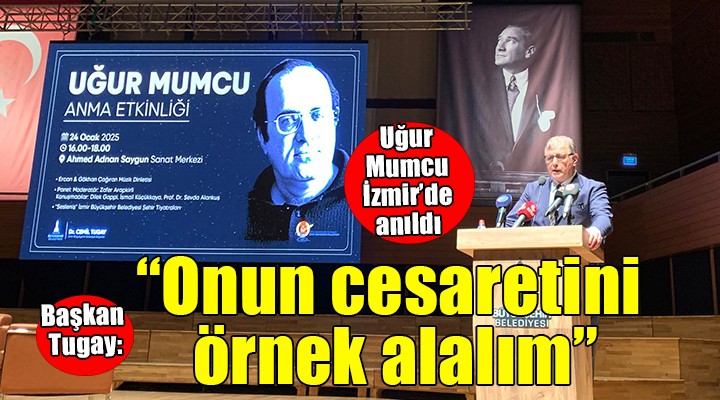 Uğur Mumcu İzmir'de anıldı... Başkan Tugay: 'Onun cesaretini örnek alalım'