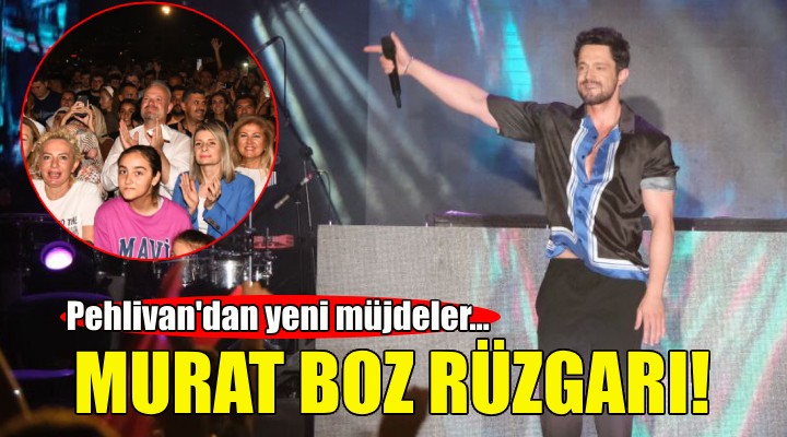 Ulukent'te Murat Boz rüzgarı!