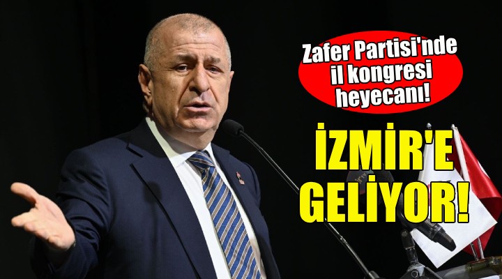 Ümit Özdağ İzmir'e geliyor!