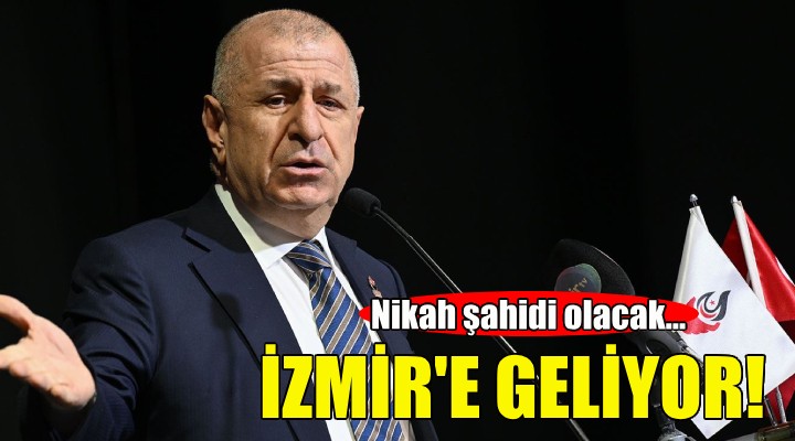 Ümit Özdağ İzmir'e geliyor!