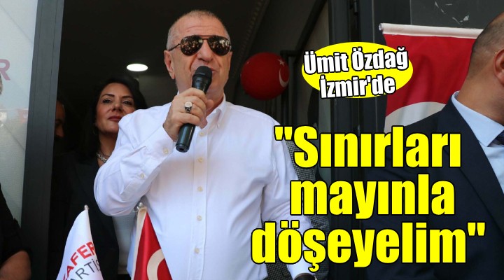 Ümit Özdağ: 'Sınırlarımızı mayınla döşeyelim'